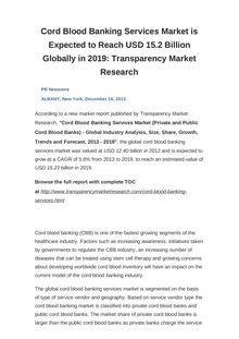 Cord Blood Banking Services Market is Expected to Reach USD 15.2 Billion Globally in 2019: Transparency Market Research
