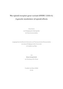 Mu-opioid receptor gene variant OPRM1 118A>G [Elektronische Ressource] : a genetic modulator of opioid effects / von Bruno Georg Oertel