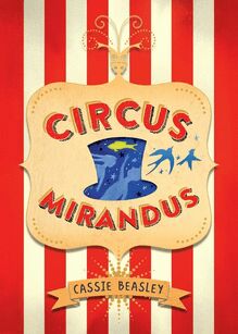 Circus Mirandus - Tome 1