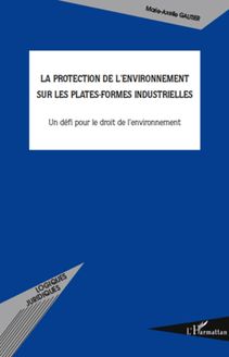 La protection de l environnement sur les plates-formes industrielles