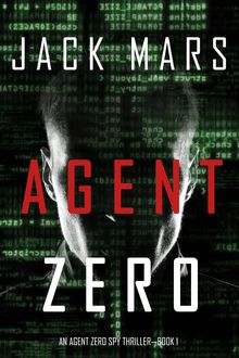 An Agent Zero Spy Thriller