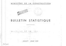 Bulletin statistique de la construction - Permis de construire - Logements. Années 1952-1969 (Edition 1956-1970). Récapitulatif. : juillet-août