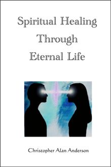 Spiritual Healing Through Eternal Life