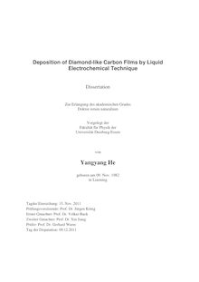 Deposition of Diamond-like Carbon Films by Liquid Electrochemical Technique [Elektronische Ressource] / Yangyang He. Gutachter: Xin Jiang. Betreuer: Volker Buck