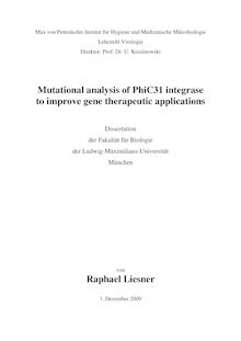 Mutational analysis of PhiC31 integrase to improve gene therapeutic applications [Elektronische Ressource] / von Raphael Liesner