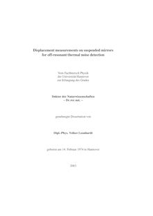 Displacement measurements on suspended mirrors for off-resonant thermal noise detection [Elektronische Ressource] / von Volker Leonhardt