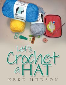 Let s Crochet a Hat