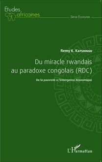 Du miracle rwandais au paradoxe congolais (RDC)