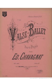 Partition complète, Valse-ballet, Op.165, B♭ major, Chavagnat, Edouard