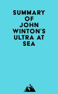 Summary of John Winton s Ultra at Sea