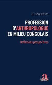 Profession d anthropologue en milieu congolais
