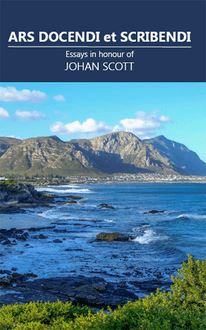 Ars Docendi et Scribendi: Essays in honour of Johan Scott