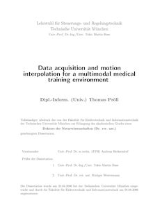 Data acquisition and motion interpolation for a multimodal medical training environment [Elektronische Ressource] / Thomas Pröll