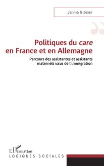 Politiques du care en France et en Allemagne