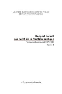 Rapport annuel sur l'état de la fonction publique - Politiques et pratiques 2007-2008 - Volume 2