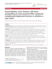 Intramedullary screw fixation with bone autografting to treat proximal fifth metatarsal metaphyseal-diaphyseal fracture in athletes: a case series