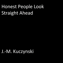 Honest People Look Straight Ahead
