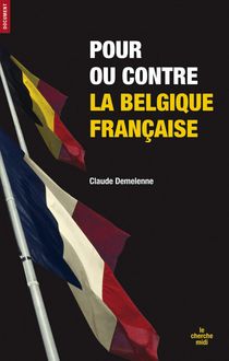 Pour ou contre la belgique française