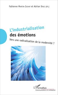 L industrialisation  des émotions