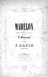Partition complète, Madelon, Opéra comique en deux actes, Bazin, François