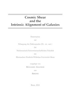 Cosmic shear and the intrinsic alignment of galaxies [Elektronische Ressource] / vorgelegt von Benjamin Joachimi