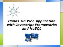Hands On Web Application with Javascript Frameworks and NoSQL