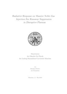 Radiative response on massive noble gas injection for runaway suppression in disruptive plasmas [Elektronische Ressource] / von Bernhard Reiter