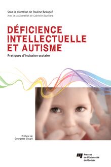 Déficience intellectuelle et autisme : Pratiques d'inclusion scolaire