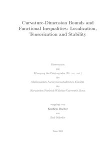 Curvature dimension bounds and functional inequalities [Elektronische Ressource] : localization, tensorization and stability / vorgelegt von Kathrin Bacher