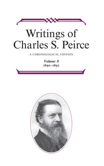 Writings of Charles S. Peirce: A Chronological Edition