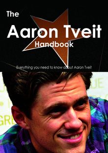 The Aaron Tveit Handbook - Everything you need to know about Aaron Tveit