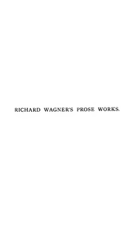 Partition Volume 8 (Posthumous, etc.), Richard wagner s Prose travaux