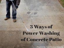 3 Ways of Power Washing of Concrete Patio by Peak Pressure Washing