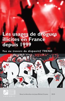 Les usages de drogues illicites en France depuis 1999 vus au travers du dispositif TREND