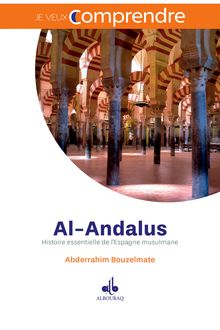 Al-Andalus - Histoire essentielle de l Espagne musulmane