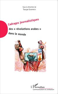 Cadrages journalistiques des "révolutions arabes" dans le monde