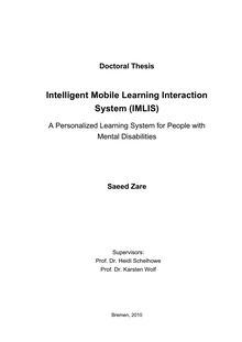 Intelligent mobile learning interaction system (IMLIS) [Elektronische Ressource] : a personalized learning system for people with mental disabilities / Saeed Zare