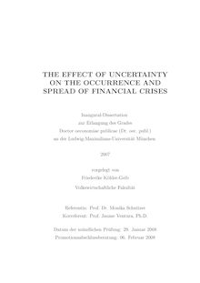 The effect of uncertainty on the occurrence and spread of financial crises [Elektronische Ressource] / vorgelegt von Friederike Köhler-Geib