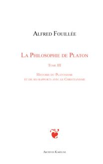 PHILOSOPHIE DE PLATON (TOME III)