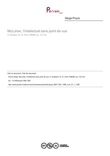 McLuhan, l intellectuel sans point de vue - article ; n°1 ; vol.37, pg 133-142