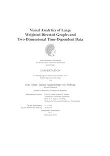 Visual analytics of large weighted directed graphs and two-dimensional time-dependent data [Elektronische Ressource] / von Tatiana Landesberger von Antburg