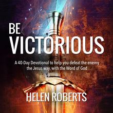 Be Victorious – Helen Roberts