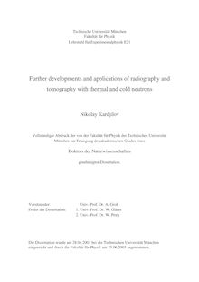 Further developments and applications of radiography and tomography with thermal and cold neutrons [Elektronische Ressource] / Nikolay Kardjilov