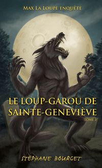 Le loup-garou de Sainte-Geneviève