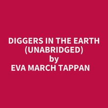 Diggers In The Earth (Unabridged)