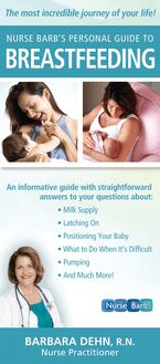 Nurse Barb s Personal Guide to Breastfeeding