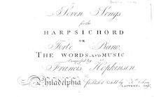 Partition complète, Seven chansons pour pour clavecin ou Forte Piano. pour Words et Music Composed by Francis Hopkinson