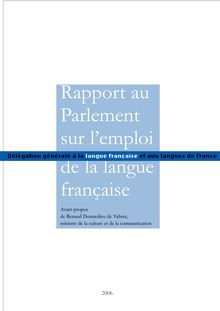 Rapport au Parlement sur l emploi de la langue française  - 2006