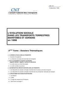 L évolution sociale dans les transports terrestres, maritimes et aériens en 1998. 2ème tome : dossiers thématiques