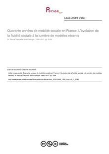 Quarante années de mobilité sociale en France. L évolution de la fluidité sociale à la lumière de modèles récents - article ; n°1 ; vol.40, pg 5-64